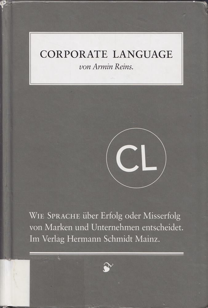 Corporate Language: Wie Sprache über Erfolg oder Misserfolg von Marken und Unternehmen entscheidet.