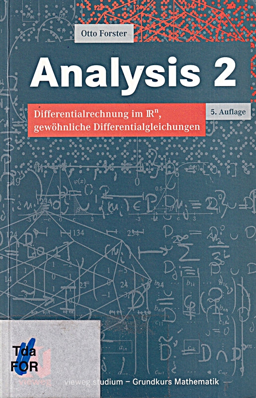 Vieweg Studium  Analysis 2. Differentialrechnung im IRn  Gewöhnliche Differentialgleichungen.