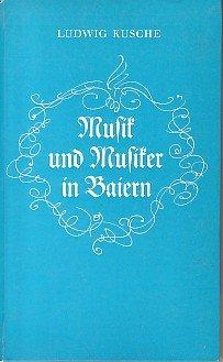 Musik und Musiker in Baiern (Bayern). Betrachtungen zur baierischen Musikgeschic