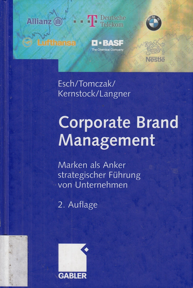 Corporate Brand Management: Marken als Anker strategischer Führung von Unternehmen