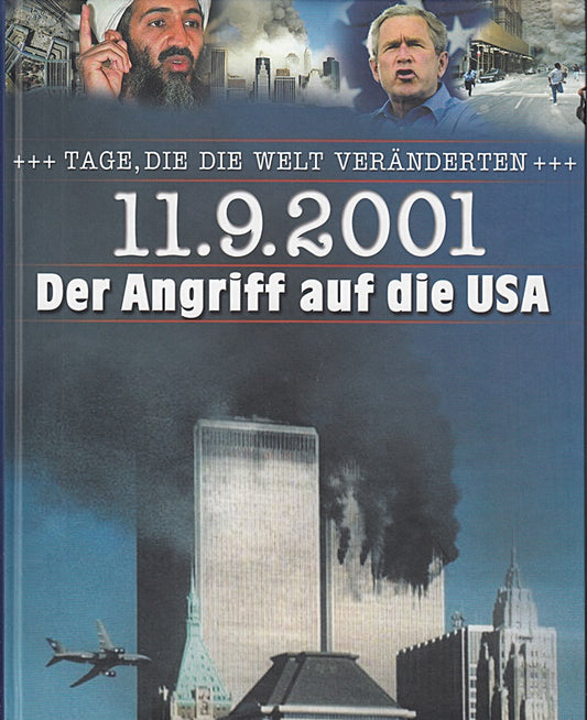 11.9.2001. Der Angriff auf die USA.