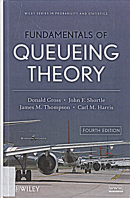 Fundamentals of Queueing Theory (Wiley Series in Probability and Statistics)