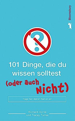 101 Dinge  die du wissen solltest ... (oder auch nicht)