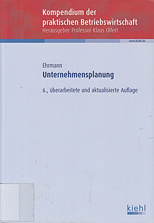 Unternehmensplanung (Kompendium der praktischen Betriebswirtschaft)