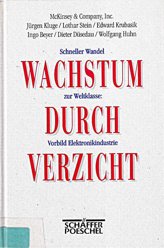 Wachstum durch Verzicht. Schneller Wandel zur Weltklasse: Vorbild Elektronikindustrie