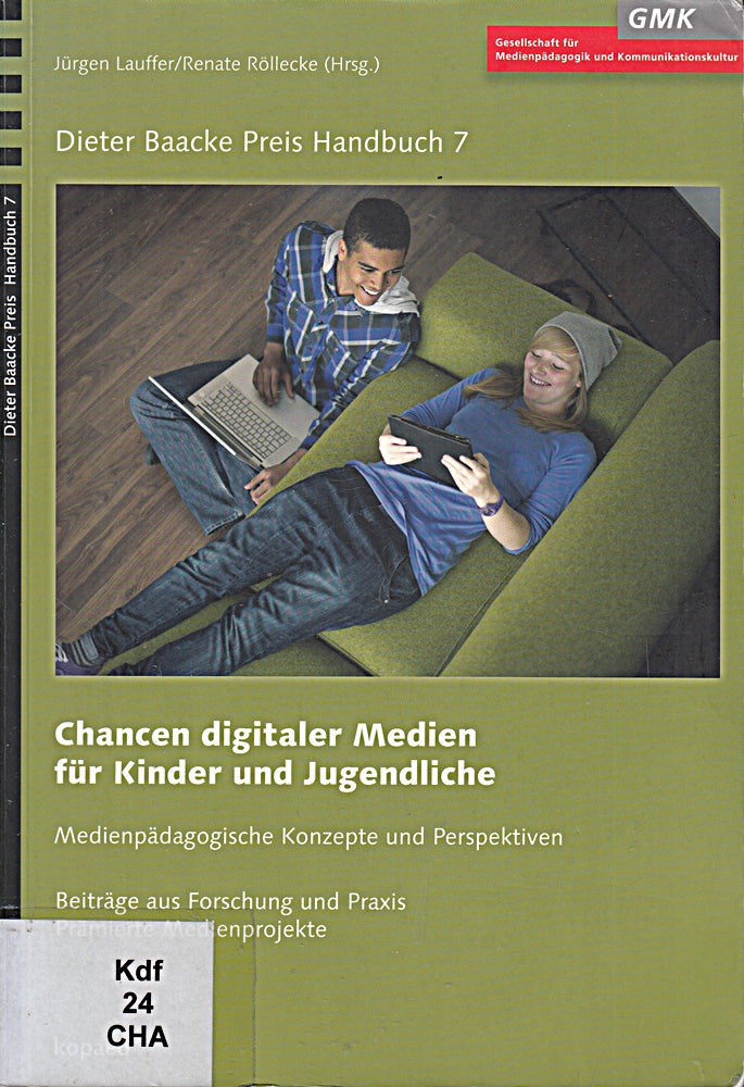 Chancen digitaler Medien für Kinder und Jugendliche. Medienpädagogische Konzepte und Perspektiven: Beiträge aus Forschung und Praxis - Prämierte ... Medienprojekte (Dieter Baacke Preis Handbuch)