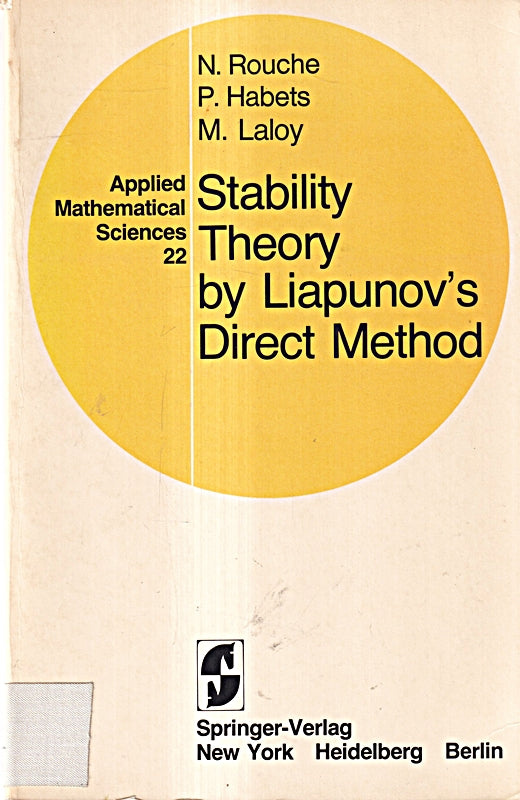 Stability Theory by Liapunov's Direct Method (Applied Mathematical Sciences  22  Band 22)