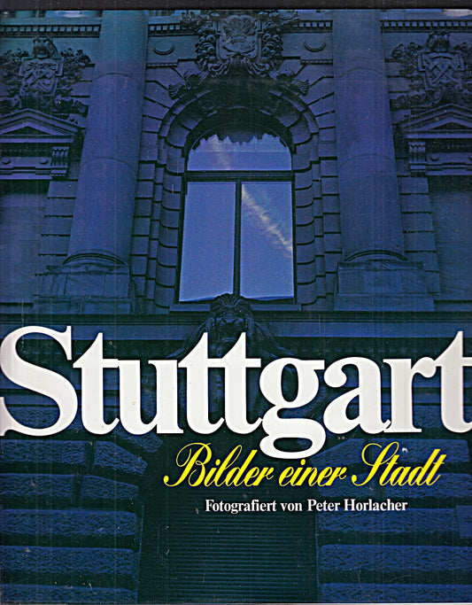 Stuttgart - Bilder einer Stadt