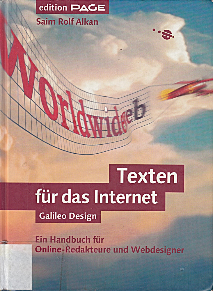Texten für das Internet: Ein Handbuch für Online-Redakteure und Webdesigner (Galileo Design)