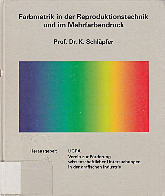 Farbmetrik in der Reproduktionstechnik und im Mehrfarbendruck