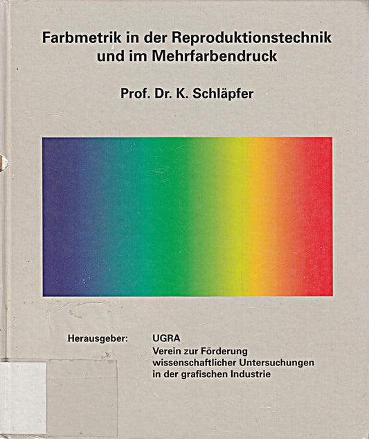 Farbmetrik in der Reproduktionstechnik und im Mehrfarbendruck