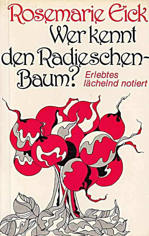 Wer kennt den Radieschenbaum?