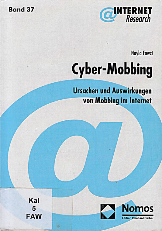 Cyber-Mobbing: Ursachen und Auswirkungen von Mobbing im Internet (Internet Research  Band 37)