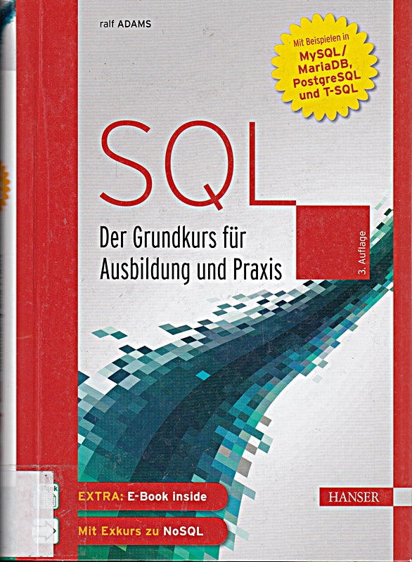 SQL: Der Grundkurs für Ausbildung und Praxis. Mit Beispielen in MySQL/MariaDB