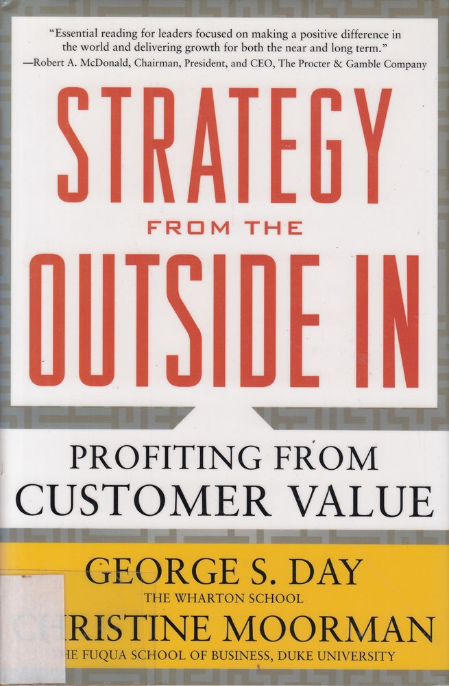Strategy from the Outside In: Profiting from Customer Value