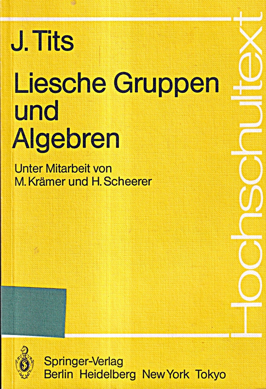 Liesche Gruppen und Algebren (Hochschultext)
