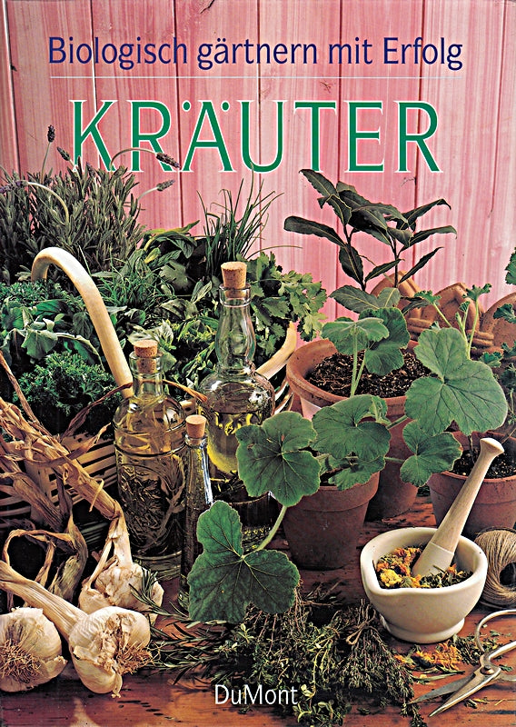Biologisch Gärtnern mit Erfolg - Kräuter