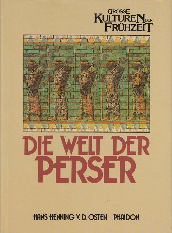 Die Welt der Perser