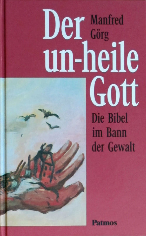 Der un-heile Gott