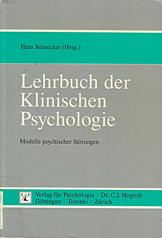 Lehrbuch der Klinischen Psychologie: Modelle psychischer Störungen