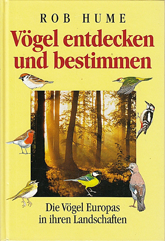 Rob Hume: Vögel entdecken und bestimmen - Die Vögel Europas in ihren Landschaften