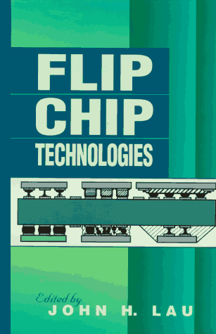 Flip Chip Technologies (Electronic Packaging and Interconnection Series)