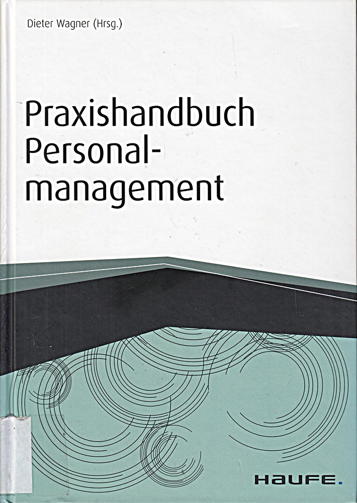 Praxishandbuch Personalmanagement (Haufe Fachbuch)