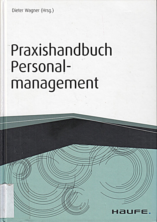 Praxishandbuch Personalmanagement (Haufe Fachbuch)