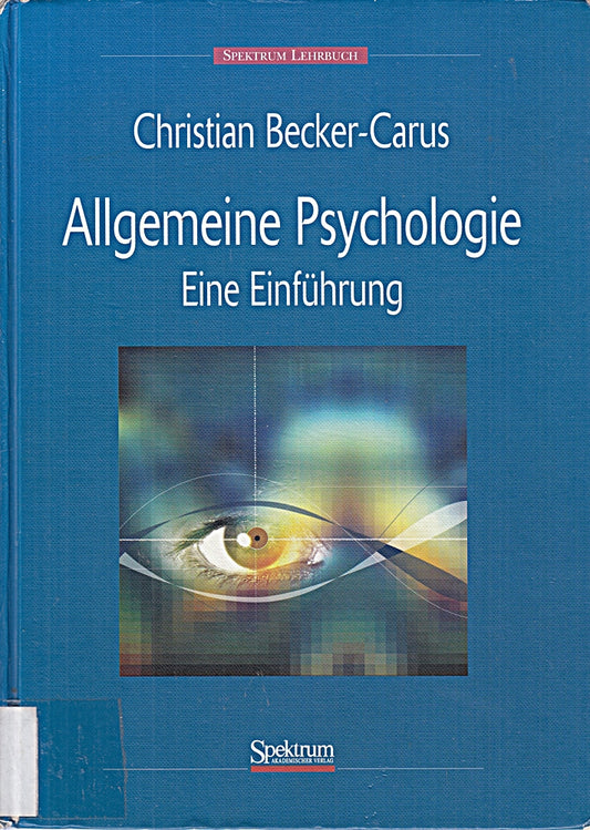 Allgemeine Psychologie: Eine Einführung