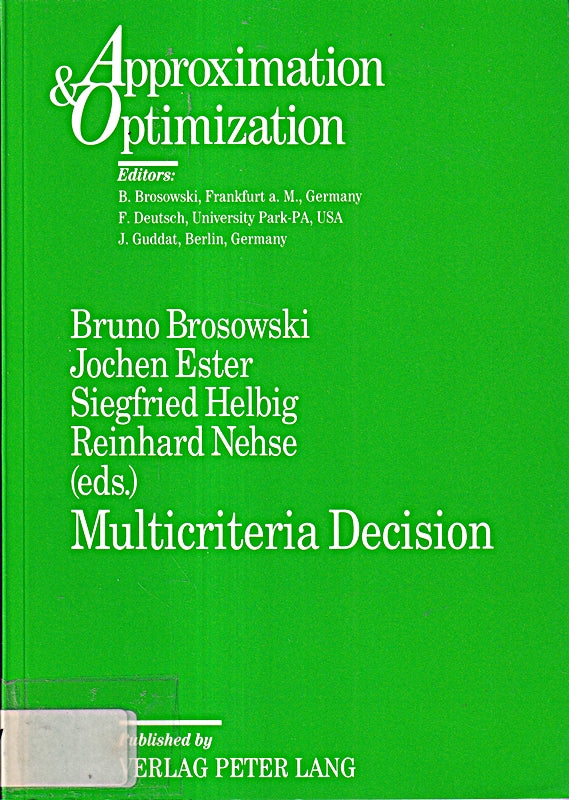 Multicriteria Decision: Proceedings of the 14th Meeting of the German Working Group-«Mehrkriterielle Entscheidung» (Approximation and Optimization)