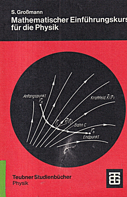 Mathematischer Einführungskurs für die Physik
