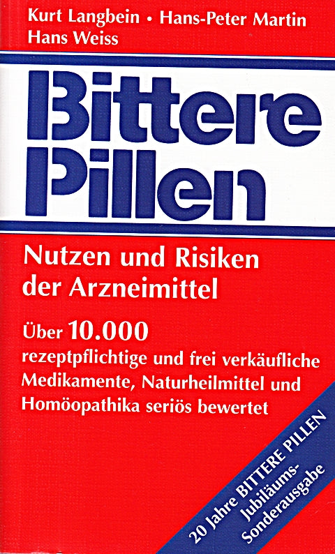 Bittere Pillen. Nutzen und Risiken der Arzneimittel