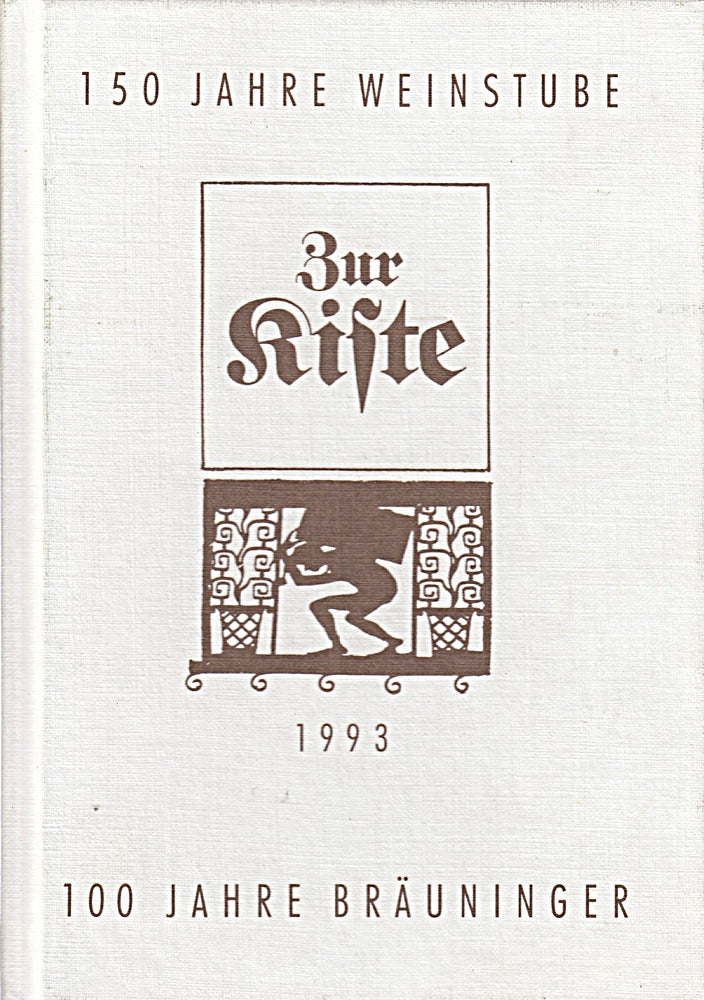 150 Jahre Weinstube Zur Kiste 1993 - 100 Jahre Bräuninger