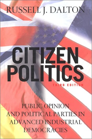 Citizen Politics: Public Opinion and Political Parties in Advanced Industrial Democracies