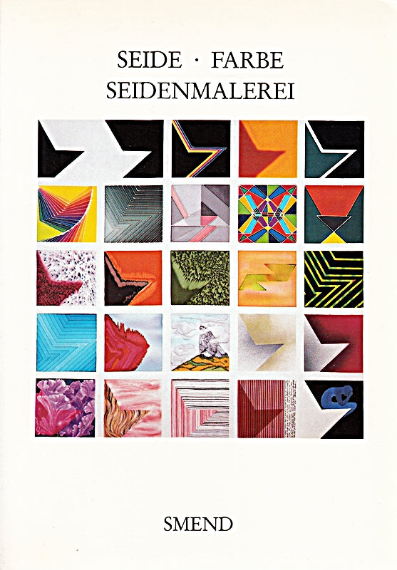 Seide Farbe Seidenmalerei 100 Seidenmaler stellen sich vor  25 Aussagen zur Seidenmalerei  106 Tips aus dem Atelier