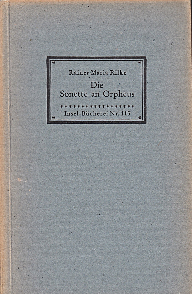 die sonette an orpheus. geschrieben als ein grab-mal für wera ouckama knoop. insel-bücherei nr. ib 115