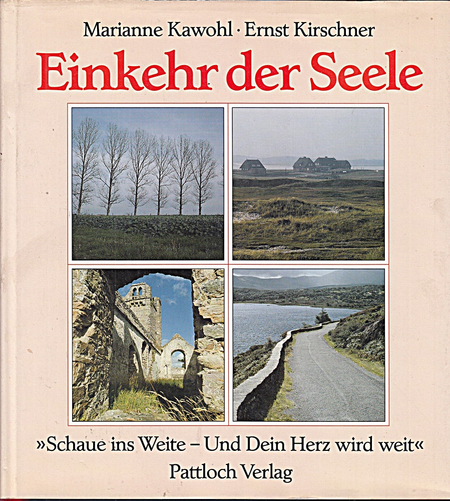Einkehr der Seele (Schaue ins Weite - Und dein Herz wird weit)