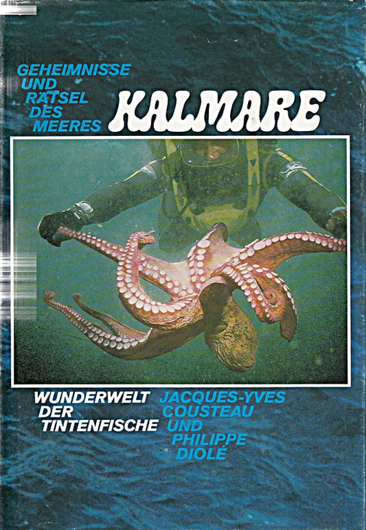 Kalimare. Geheimnisse und Rätsel des Meeres. Wunderwelt der Tintenfische.