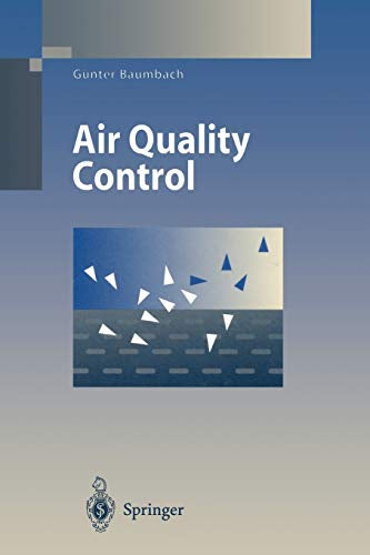 Air Quality Control: Formation and Sources  Dispersion  Characteristics and Impact of Air Pollutants ? Measuring Methods  Techniques for Reduction of ... Quality Control (Environmental Engineering)