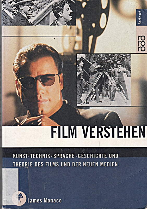 Film verstehen: Kunst  Technik  Sprache  Geschichte und Theorie des Films und der Medien (mit einer Einführung in Multimedia)