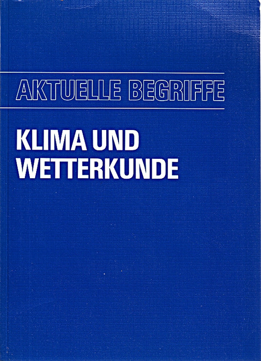 Aktuelle Begriffe - Klima und Wetterkunde 