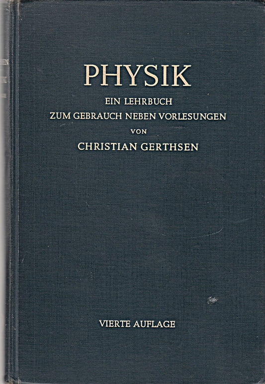 Physik Ein Lehrbuch zum Gebrauch Neben Vorlesungen. 4a. Fourth Vierte 1956