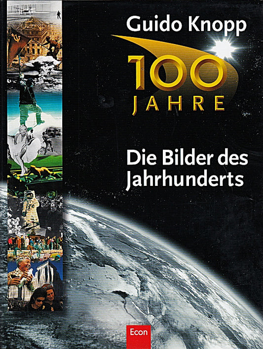 100 Jahre - Die Bilder des Jahrhunderts