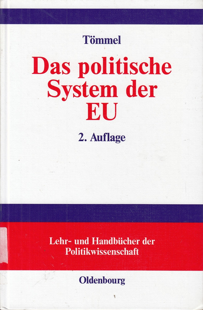 Das politische System der EU (Lehr- und Handbücher der Politikwissenschaft)