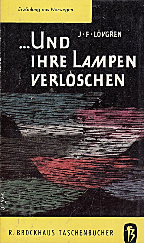 ...und ihre Lampen verloschen. Erzählung aus Norwegen