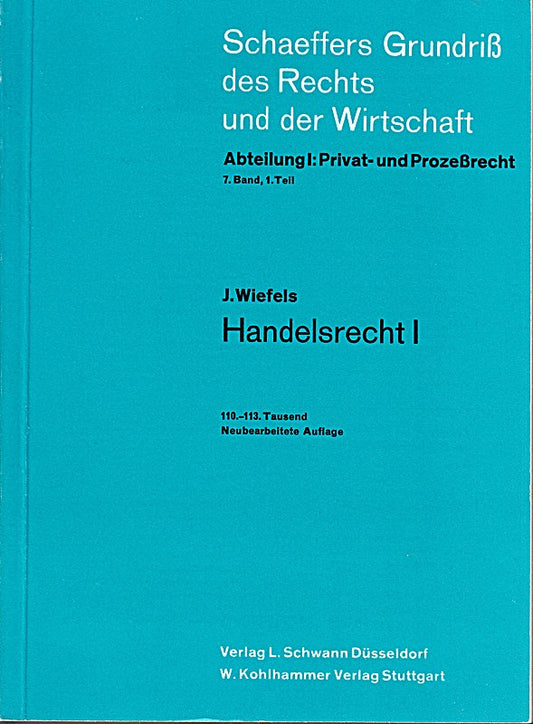 Handelsrecht  1. Teil: Handelsstand.  Schaeffers Grundriß des Rechts und der Wirtschaft Abt. 1: 7. Band  1. Teil.