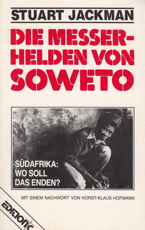 Die Messerhelden von Soweto. Südafrika: Wo soll das enden?