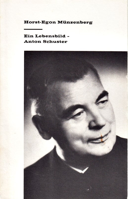 Ein Lebensbild - Anton Schuster.