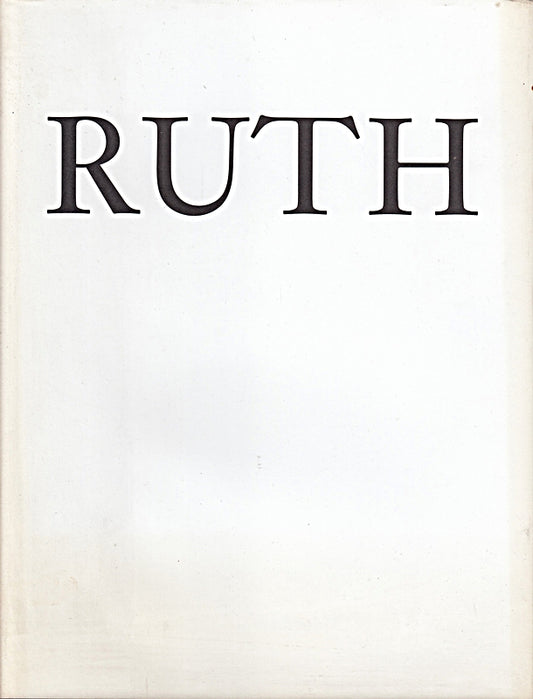 RUTH Ein Buch aus dem Alten Testament. Jahresgabe 1991. Illustration von Waltraut Frick. Nachwort von Rolf Dimmler.