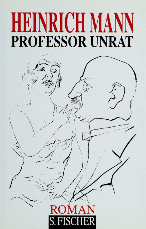 Professor Unrat: Roman (Heinrich Mann  Gesammelte Werke in Einzelbänden)